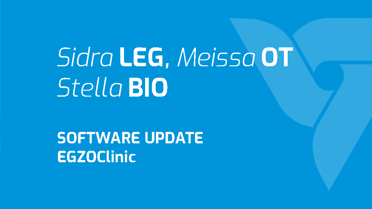 EGZOClinic software update v1.8.0 for Sidra LEG, Meissa OT, Stella BIO